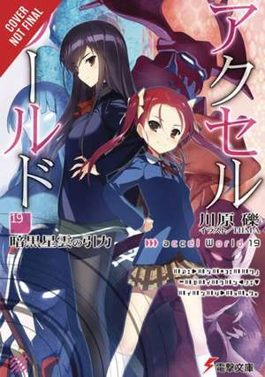 Accel World, Vol. 19 (light novel) de Reki Kawahara