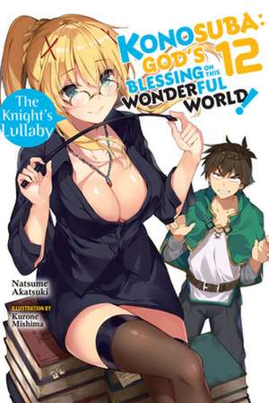 Konosuba: God's Blessing on This Wonderful World!, Vol. 12 (light novel) de Natsume Akatsuki