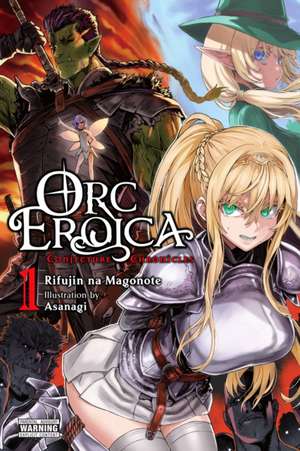 Orc Eroica, Vol. 1 (Light Novel) de Rifujin Na Magonote