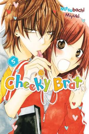 Cheeky Brat, Vol. 5 de Mitsubachi Miyuki