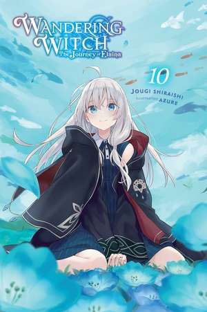 Wandering Witch: The Journey of Elaina, Vol. 10 (Light Novel) de Jougi Shiraishi