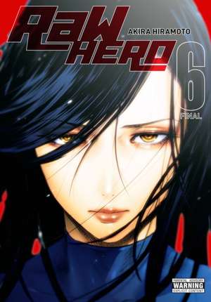 RaW Hero, Vol. 6 de Akira Hiramoto