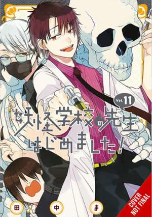 A Terrified Teacher at Ghoul School!, Vol. 11 de Mai Tanaka