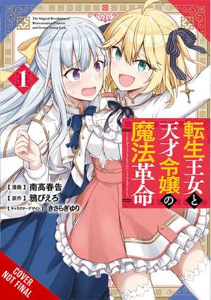 The Magical Revolution of the Reincarnated Princess and the Genius Young Lady, Vol. 1 (Manga) de Piero Karasu