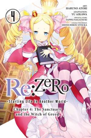 RE: Zero -Starting Life in Another World-, Chapter 4: The Sanctuary and the Witch of Greed, Vol. 4 (Manga) de Jeremiah Bourque