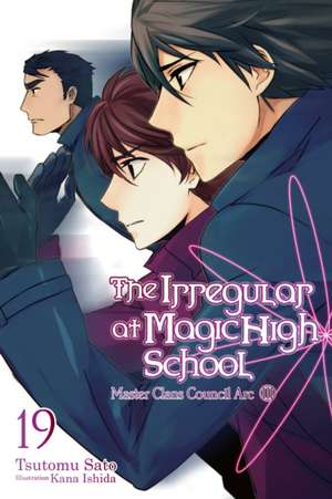 The Irregular at Magic High School, Vol. 19 (Light Novel) de Tsutomu Sato