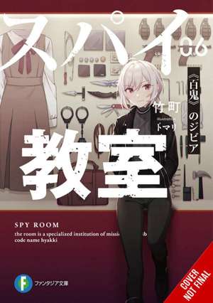 Spy Classroom, Vol. 6 (Light Novel) de Takemachi