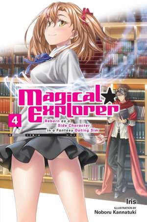 Magical Explorer, Vol. 4 (light novel) de Iris