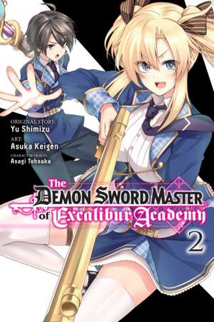 The Demon Sword Master of Excalibur Academy, Vol. 2 (manga) de Yuu Shimizu