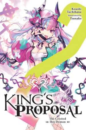 King's Proposal, Vol. 2 (Light Novel) de Koushi Tachibana