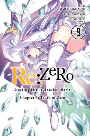 RE: Zero -Starting Life in Another World-, Chapter 3: Truth of Zero, Vol. 9 (Manga) de Tappei Nagatsuki