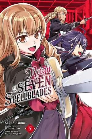 Reign of the Seven Spellblades, Vol. 5 (manga) de BOKOTU UNO