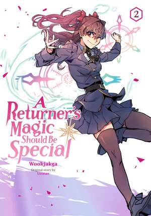 A Returner's Magic Should be Special, Vol. 2 de Wookjakga