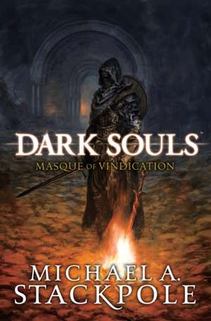 Dark Souls: Masque of Vindication de Michael A. Stackpole