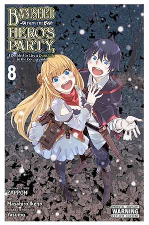 Banished from the Hero's Party, I Decided to Live a Quiet Life in the Countryside, Vol. 8 (Manga) de Zappon