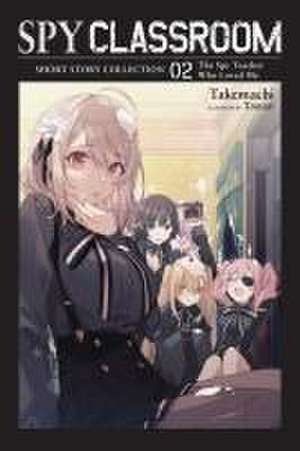 Spy Classroom Short Story Collection, Vol. 2 (light novel) de Takemachi