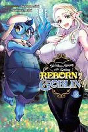 So What's Wrong with Getting Reborn as a Goblin?, Vol. 3 de Nazuna Miki