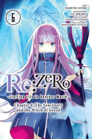 RE: Zero -Starting Life in Another World-, Chapter 4: The Sanctuary and the Witch of Greed, Vol. 6 (Manga) de Jeremiah Bourque