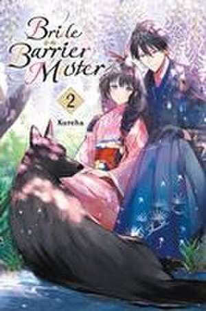 Bride of the Barrier Master, Vol. 2 de Kureha