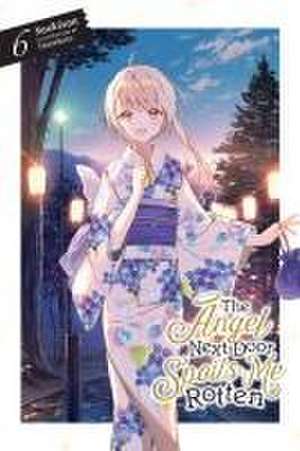 The Angel Next Door Spoils Me Rotten, Vol. 6 (light novel) de Saekisan