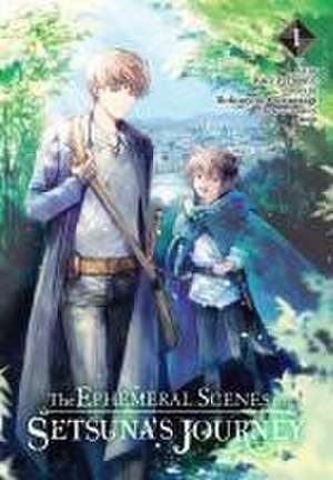 The Ephemeral Scenes of Setsuna's Journey, Vol. 1 (manga) de Andria McKnight