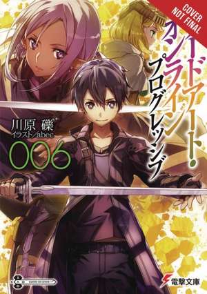 Sword Art Online Progressive 6 (Light Novel) de Reki Kawahara