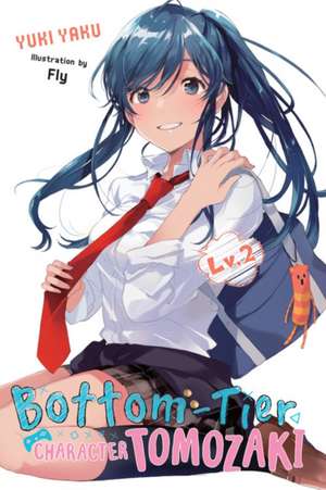 Bottom-tier Character Tomozaki, Vol. 2 (light novel) de Yuki Yaku