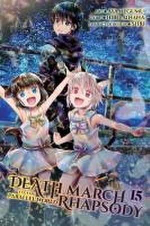 Death March to the Parallel World Rhapsody, Vol. 15 (Manga) de Hiro Ainana