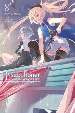 The Executioner and Her Way of Life, Vol. 8 de Mato Sato