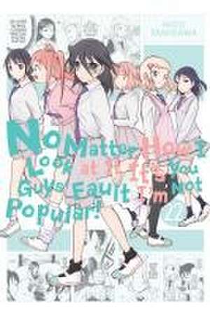 No Matter How I Look at It, It's You Guys' Fault I'm Not Popular!, Vol. 22 de Krista Shipley