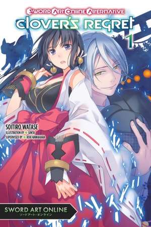 Sword Art Online Alternative Clover's Regret, Vol. 1 (Light Novel) de Soitiro Watase