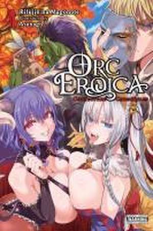 Orc Eroica, Vol. 4 (Light Novel) de Rifujin Na Magonote