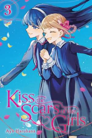 Kiss the Scars of the Girls, Vol. 3 de Aya Haruhana