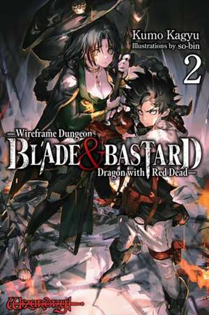 Blade & Bastard, Vol. 2 (Light Novel) de Kumo Kagyu