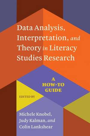 Data Analysis, Interpretation, and Theory in Literacy Studies Research de Michele Knobel