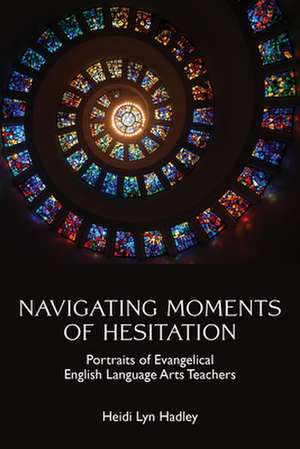 Navigating Moments of Hesitation de Heidi Lyn Hadley