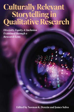 Culturally Relevant Storytelling in Qualitative Research de Norman K. Denzin