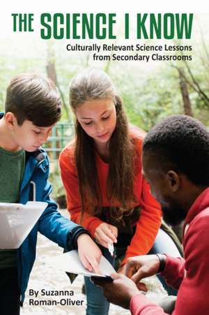 The Science I Know de Suzanna Roman-Oliver