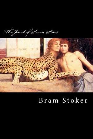 The Jewel of Seven Stars de Bram Stoker