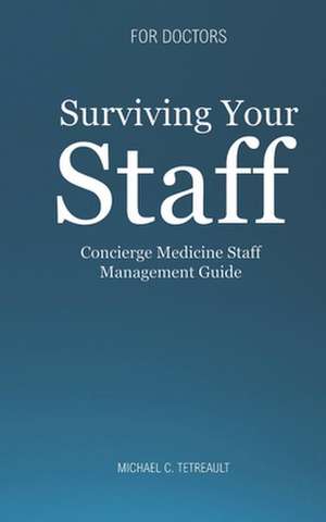 Surviving Your Staff de Tetreault, Mr Michael