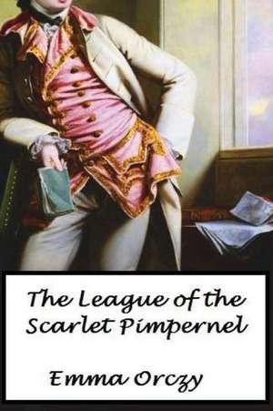 The League of the Scarlet Pimpernel de Emmuska Orczy