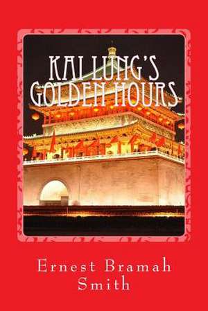 Kai Lung's Golden Hours de Smith, Ernest Bramah