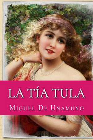 La Tia Tula de Miguel De Unamuno