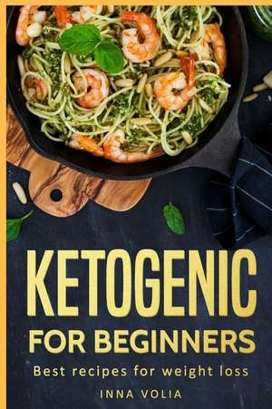 Ketogenic for Beginners de Volia, Mrs Inna