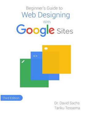 Beginner's Guide to Web Designing with Google Sites de Tariku Tessema