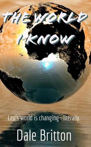 The World I Know de Britton, Dale