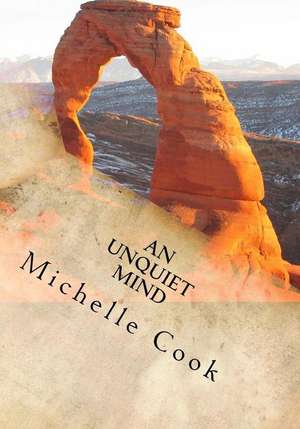 An Unquiet Mind de Cook, Michelle Westerman