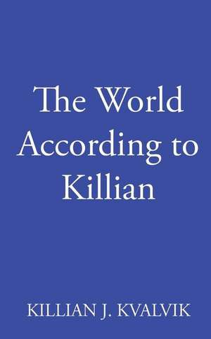 The World According to Killian de Kvalvik, Killian James