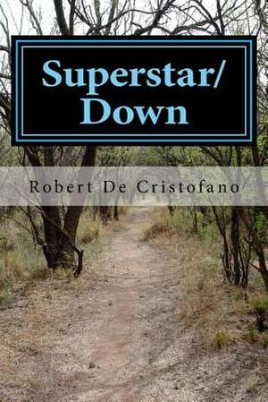 Superstar/Down de Robert De Cristofano