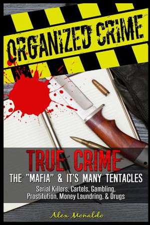 Organized Crime de Alex Monaldo